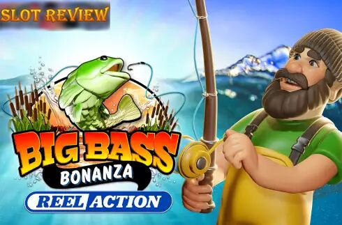 Big Bass Bonanza Reel Action slot